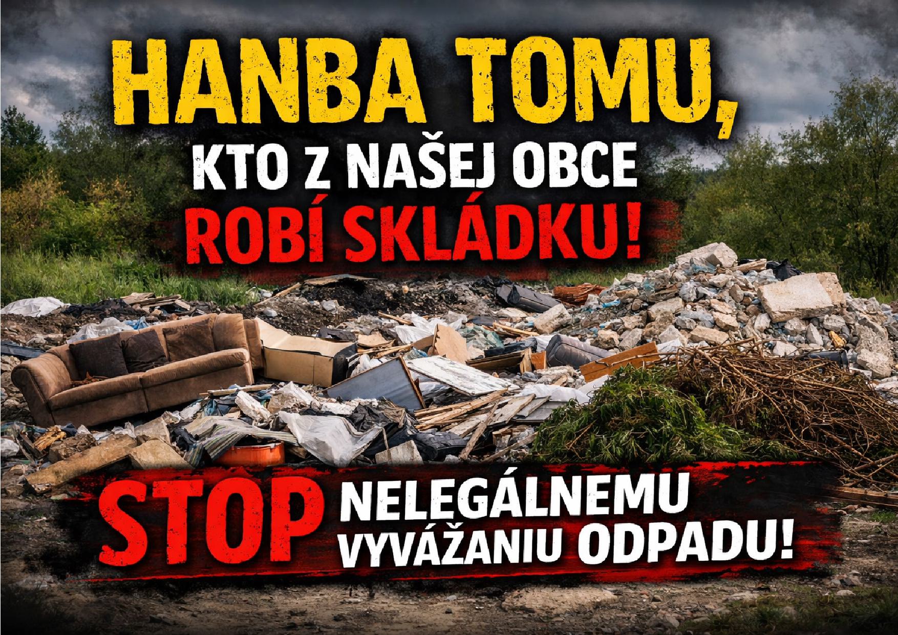 HANBA TOMU, KTO Z NAŠEJ OBCE ROBÍ SKLÁDKU !!!