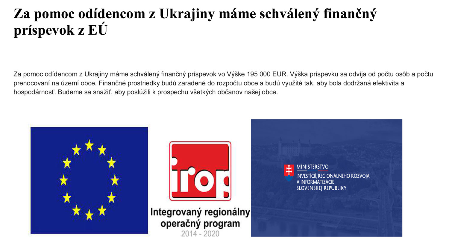 Schválený finančný príspevok za pomoc odídencom